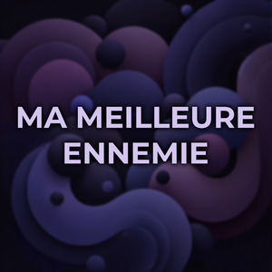 Ma Meilleure Ennemie (Piano Version)