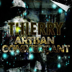 Thierry - Artisan Commercant
