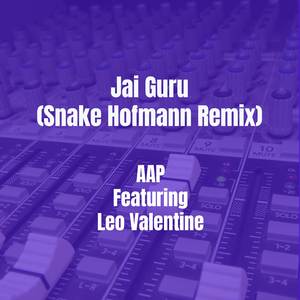 Jai Guru (Snake Hofmann Remix)