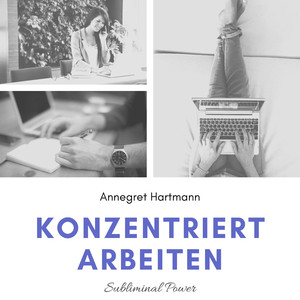 Einleitung - Konzentriert arbeiten