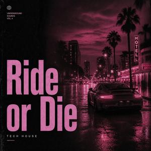 Ride or Die