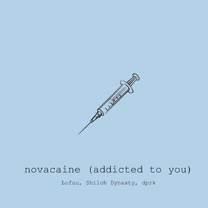 novacaine (addicted to you)