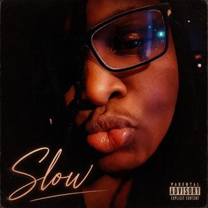 Slow
