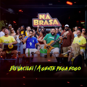 Pout-Pourri: Eu Vacilei / A Gente Pega Fogo