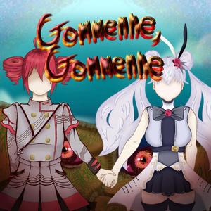Gommenne, Gommenne (feat. Kasane Teto & Eleanor Forte)