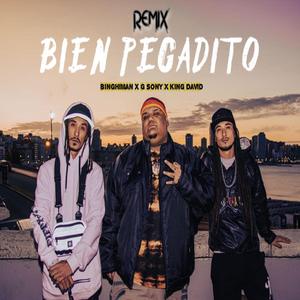 Bien Pegadito (feat. G Sony & Dj King David) (Remix)