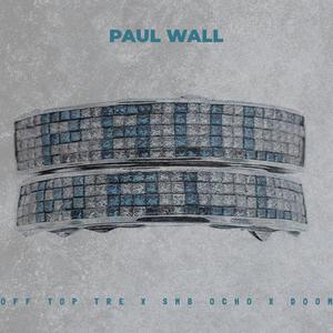Paul Wall (feat. SMB Ocho & Doom)