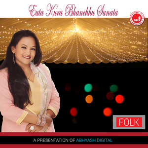 Euta Kura Bhanchhu Sunata