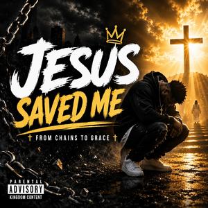 Jesus Saved Me