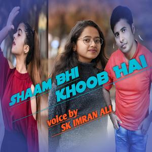 Shaam Bhi Khoob Hai
