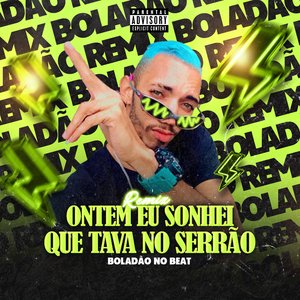 Ontem Eu Sonhei Que Tava no Serrão [Remix]