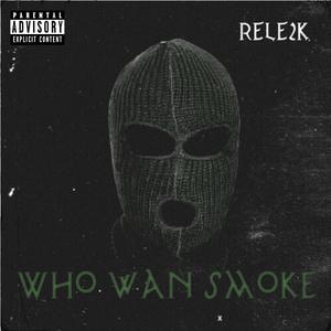 Who Wan Smoke