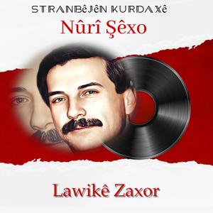 Lawikê Zaxor (feat. Nûrî Şêxo)