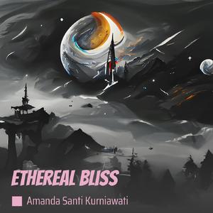 Ethereal Bliss
