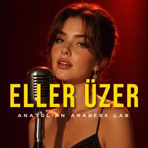 Eller Üzer Seni Dayanamazsın