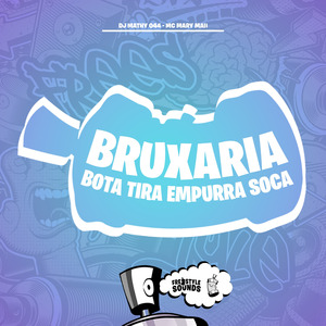 Bruxaria Bota Tira Empurra Soca