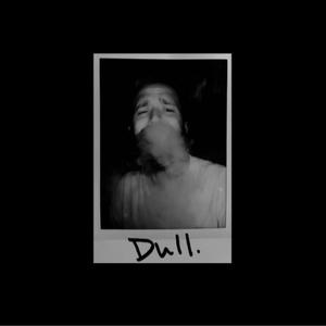 Dull
