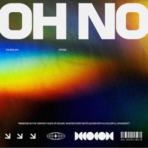 OH NO (feat. Young Jah)