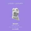 Loud Luxury - Body (Chus & Ceballos Extended Remix)