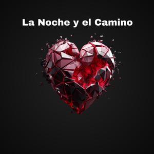 La Noche y el Camino
