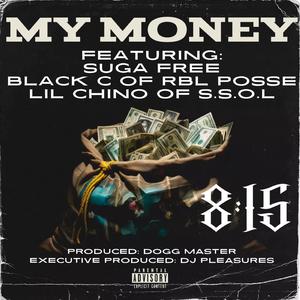 My Money (feat. Suga Free, Black C & Lil Chino)