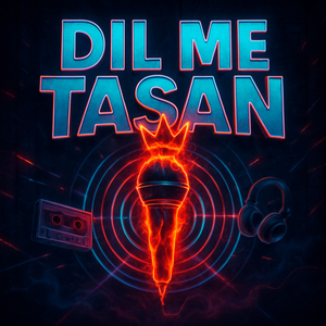 Dil Me Tasan