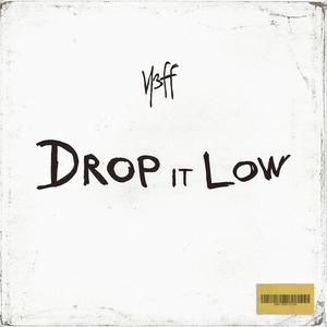 Drop It Low