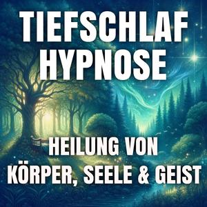 Kapitel 34 - Tiefschlaf Hypnose zum Heilen Im Traum, Selbstheilung aktivieren mit Heilendem Schlaf