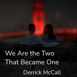 We Are the Two That Became One