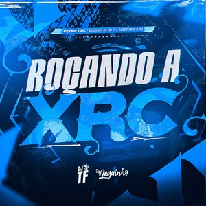 Roçando a X.R.C