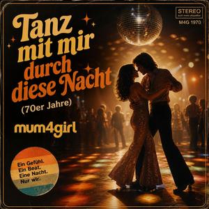 Tanz mit mir durch diese Nacht