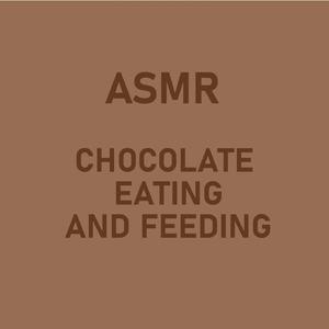 ASMR Feeding You Chocolate (mouth and eating sounds)