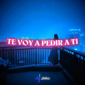 Te Voy a Pedir a Ti