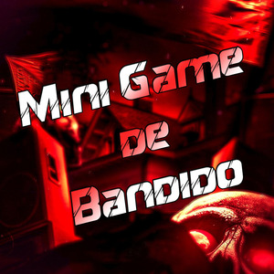 Mini Game de Bandido