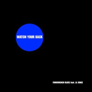 Watch Your Back (feat. LA Jones)