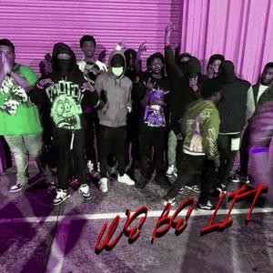 We Be Lit