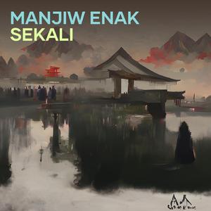 Manjiw enak sekali