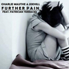 Charlie Mauthe - Further Pain (Original Mix)