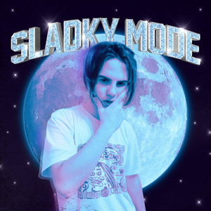 SLADKY MODE (Intro)
