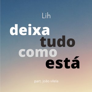 Deixa Tudo Como Está