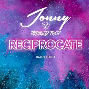 Reciprocate (Radio Edit)