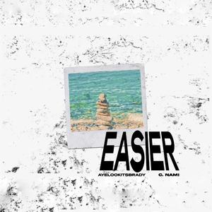 Easier (feat. C. Nami)