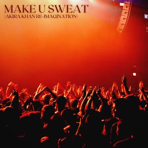 Make U SWEAT! (AKIRA KHAN Reimagination)