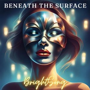 Beneath The Surface