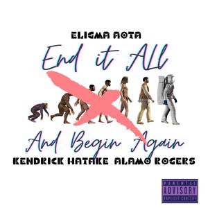 End it All and Begin Again (EABA) [feat. Eligma Aota & Alamo Rogers]