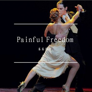 Painful Freedom