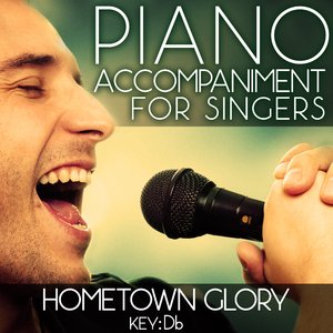 Hometown Glory (Piano Accompaniment of Adele - Key: Db) [Karaoke Backing Track]