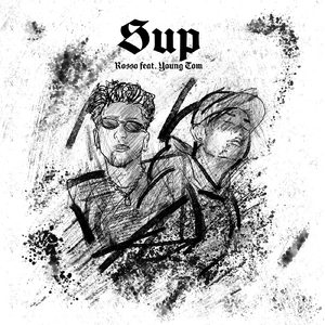 Sup (feat. Young Tom)