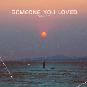 Somone You Loved (Sped Up)