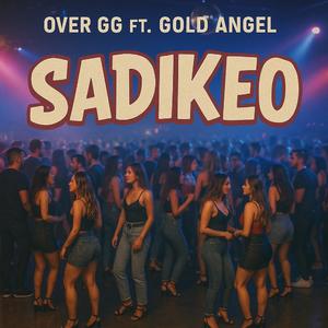 Sadikeo (feat. Gold Angel)
